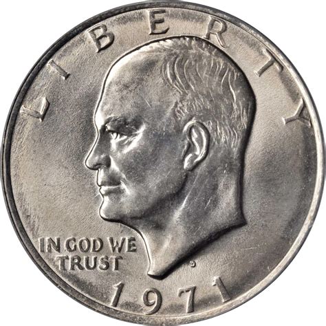 Since this is the first year that it was struck, many coins were saved and still exist in uncirculated grades. . 1971 d eisenhower dollar value